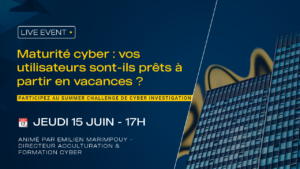 Rejoignez le Webinaire Cyber Investigation de Formation en Cyber Sécurité !